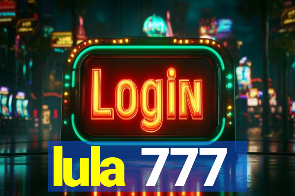 lula 777